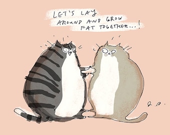 Let&#39;s Lay Around and Grow Fat Together - Cat Card - Love You