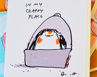 In My Crappy Place - Funny Cat Card - Cat Mom or Cat Dad Card