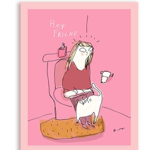Hey Friend Card- Cat Mom Card - Funny Cat Card - Bathroom Friend