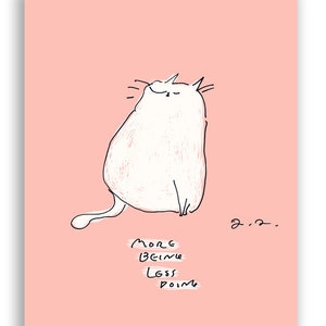 More Being Less Doing Cat Card- Cat Wisdom