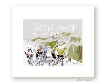 Cycling Art - Tour de France - Bike Art - Break Away - Cat Print - Cycling Poster