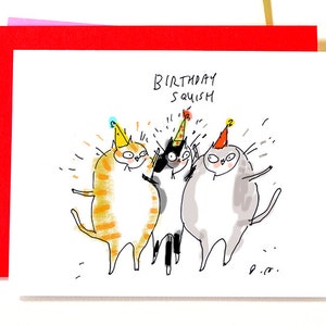 Funny Birthday Card - Birthday Squish - Birthday Card Cat