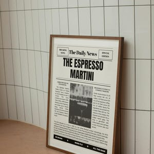 May include: A black and white newspaper print with the headline "The Espresso Martini". The print features a brief history of the drink and a guide to making the perfect Espresso Martini. The image also includes a photo of an Espresso Martini.