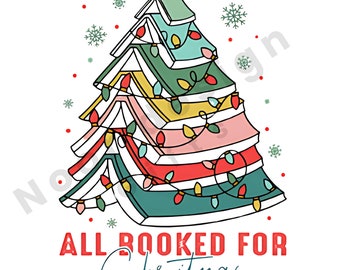 All Booked for Christmas Png, Christmas Books Png, Book Lovers Png, Christmas Teacher Png, Librarian Gift Png,Gift for Teachers,Bookish Png