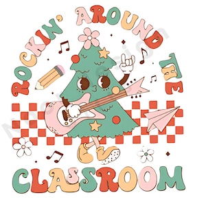 Retro Teacher Christmas Png, Rockin Around The Classroom, Christmas Teacher Shirt Design, Merry Teacher Png,Gift for Teacher, Christmas Tree