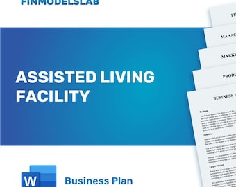 Assisted Living Facility Business Plan Template - Comprehensive & Customizable