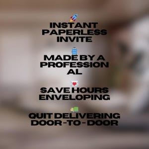 paperless invite, save time, no need to deliver