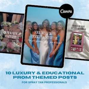 May include: A collage of three images promoting spray tans for prom. The first image shows a bouquet of flowers with the text "Your prom glow up starts here". The second image shows five women in prom dresses with the text "Your dream dress deserves a dream tan. Book your appointment today - spots are limited!" The third image shows a pink digital camera with the text "Prom is one night, but pics are forever. Book the tan!" The text "10 Luxury & Educational Prom Themed Posts for Spray Tan Professionals" is at the bottom of the collage.