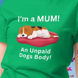 Mum Tee Unpaid Dogs-body Gift Mam, Mother Dog Lover, Mummy Classic Tee Present, Pet Parent Humour, Baby Shower, New Mum Newly Married Gift