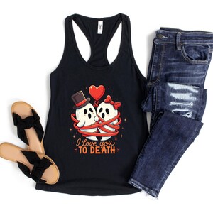 Love you to death ghost Tank Top, Halloween ghost racerback tank, Halloween gym shirt, Halloween gym tank, funny ghost shirt, Halloween gift