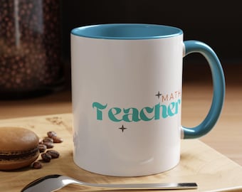 Teacher Coffee Mug, Great Gift for Math Educators - 11oz, 15oz Ceramic Cup, Teacher Appreciation, School Staff Gift, Coffee Lover