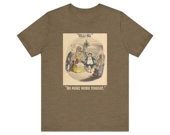 NEW &quot;Hilli Ho No More Work Tonight&quot; Fezziwig’s Party T-Shirt – Festive Dickensian Tee for Christmas Carol Lovers
