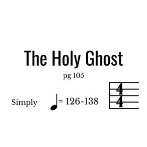 Może przedstawiać: Czarno-biały obraz z tekstem "The Holy Ghost" pogrubioną czcionką. Poniżej tytułu znajduje się "pg 105". Słowo "Simply" znajduje się po lewej stronie, z nutą i oznaczeniem tempa po prawej stronie oraz oznaczeniem taktu.