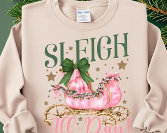 Sleigh All Day Pink Christmas Sweatshirt