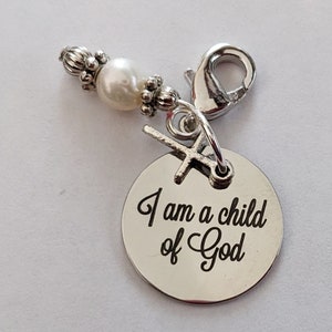 I Am A Child of God, Clip On Charm, Freshwater Pearl and Cross, Planner Charm, Purse Charm, Zipper Pull, Silver Plated Claw Clasp