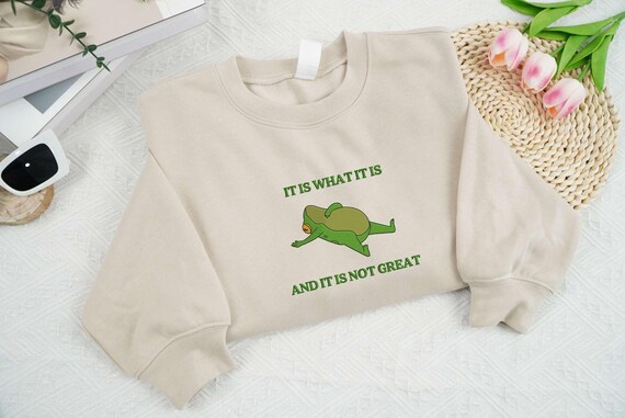 Embroidered It Is What It Is And It Is Not Great … - image 1