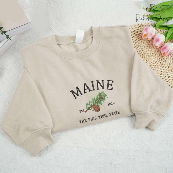 Embroidered Maine Sweatshirt, The Pine Tree State Shirt, Maine Destination Shirt, Travel Summer Shirt, State Shirt, US State Gift
