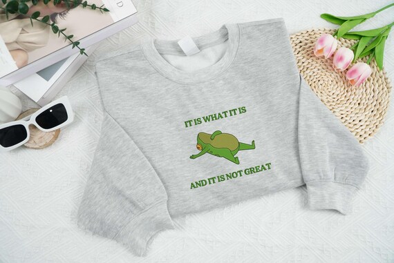 Embroidered It Is What It Is And It Is Not Great … - image 3