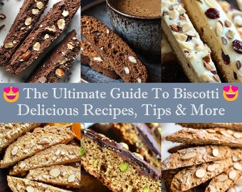 5 Biscotti Recipes - The Ultimate Biscotti Digital Guide, Printable PDF Cookie Recipe, Chocolate Almond Hazelnut Espresso Cookies