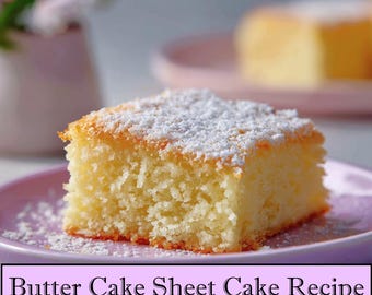 Homemade Butter Cake Recipe: Printable Baking Download