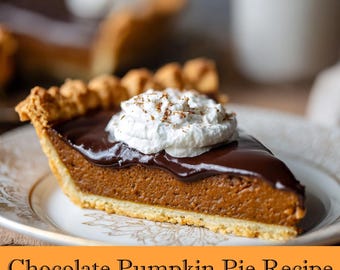 Chocolate Pumpkin Pie Recipe - Digital Download | Printable Dessert Recipe