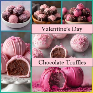Puede incluir: Un collage de trufas de chocolate en varios arreglos. Algunas están recubiertas de rosa y blanco, otras de chocolate. El texto "Valentine's Day" y "Chocolate Truffles" se muestra en una pancarta rosa.