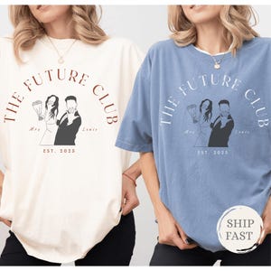 Comfort Colors® The Future Club Shirt,Custom Future Mrs Tee With Name,Engagement Gift For Bride To Be, Bachelorette Party Shirt, Fiancee Top