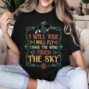 Chase the Wind And Touch The Sky Comfort T-Shirt, Disneyland Merida Brave  Shirt, Disney Princess Merida Boyfriend Girlfriend Gift