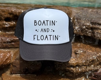 Boatin’ and Floatin’ Trucker Hat | Lake Life Embroidered Cap | Boat Party Hat | Summer Trucker Hat | Gift for Boat Lover | Vacation Merch