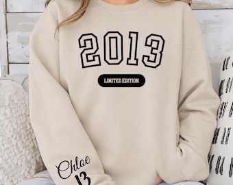 Camiseta personalizada para el 13.º cumpleaños: Sudadera de edición limitada para adolescentes de 2013, camisetas para cualquier edad.