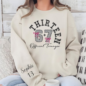 Custom 13th Birthday Girl Shirt: 6+7 Thirteen Year Old Girl Six Seven Official Teenager Sweatshirt, 6 7 Trend Meme