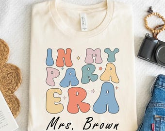 Custom 'In My Para Era' Shirt: Paraprofessional Teacher Assistant Tee