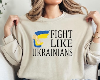 Fight Like Ukrainians Shirt, Support Ukraine Tee, Zelensky Sweatshirt, Ukraine Military Hoodie, Stand with Ukraine