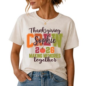 Custom Thanksgiving Crew Shirt 2026, Family Fall Matching Tee, Turkey Day Tshirt, Making Memories