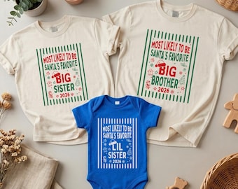 Matching Christmas Sibling Shirts Most Likely To Be Santa Favorite Big Sister Brother Lil Sister Lil Brother Sweatshirt