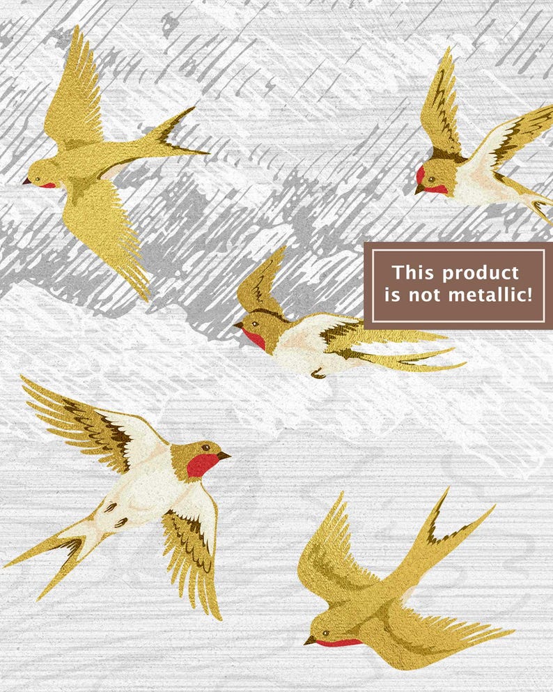 May include: Illustration of several birds in flight, featuring gold and white coloring with red accents. The birds are set against a textured gray and white background. Text in a brown box reads: "This product is not metallic!"