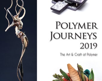 Polymer Journeys 2019: The Art & Craft of Polymer [Digital/PDF]