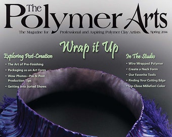 The Polymer Arts Spring 2014 - Wrap It Up Vol.4, nr.1 [Digitaal/PDF]