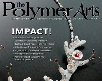 The Polymer Arts Winter 2013--Impact!  Vol.3, No.4 [Digital/PDF]