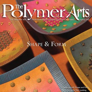 May include: The cover of Polymer Arts magazine, a publication for polymer clay artists. The cover features a colorful, geometric design with a variety of shapes and textures. The magazine title is in large, bold letters and the issue's theme is "Shape & Form".