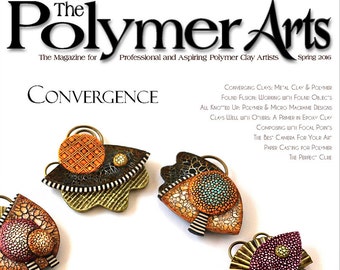 The Polymer Arts Spring 2016 - Convergence Vol.6, nr.1 [Digitaal/PDF]