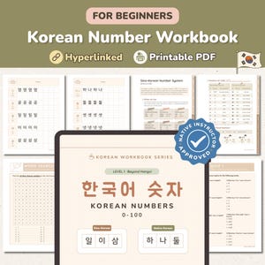May include: A digital Korean number workbook for beginners featuring a printable PDF format. The cover displays the title Korean Numbers 0-100 with Sino-Korean and Native Korean sections. Several interior pages show practice grids, number charts, and quizzes.