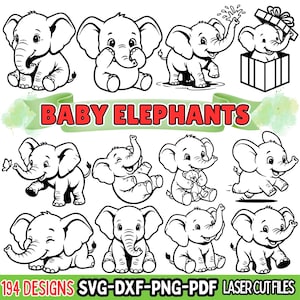 May include: A collection of black and white line art illustrations of baby elephants in various poses. The image includes the text "BABY ELEPHANTS" and "194 DESIGNS SVG-DXF-PNG-PDF LASER CUT FILES".