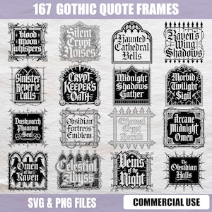 May include: A collection of 167 black and white gothic quote frames featuring intricate designs with thorns, iron gates, and pointed arches. Each frame contains unique text such as Blood Moon Whispers, Silent Crypt Noises, and Omen of the Raven.