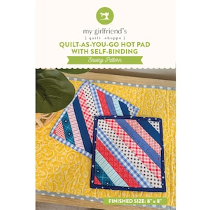 May include: A sewing pattern titled My Girlfriend's Quilt Shoppe Quilt-As-You-Go Hot Pad with Self-Binding. The image displays two square hot pads featuring diagonal fabric strips in red, white, and blue patterns, with text reading Stars and Stripes Land of the Brave. Finished size 8 inches by 8 inches.