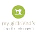 My Girlfriend's Quilt Shoppe