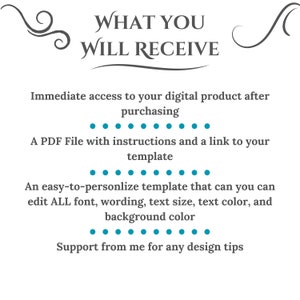 May include: Text graphic with the words "WHAT YOU WILL RECEIVE" in a decorative font. The text describes the digital product that will be received after purchase: immediate access, a PDF file with instructions and a link to a template, an easy-to-personalize template that can be edited, and support from the seller for design tips.
