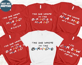 Camiseta para despedida de soltera, camiseta estilo Friends para el grupo de amigas de la novia, ropa a juego para el grupo de la boda, regalo para proponer damas de honor, celebración del grupo de la novia