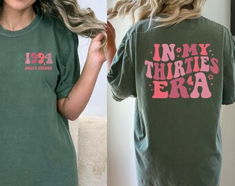 T-Shirt zum 30. Geburtstag, Shirt für die Dreißiger, personalisiertes Geburtstagsgeschenk, lustiges Outfit für Frauen zum 30. Geburtstag
