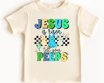 Jesus Is Risen Easter Shirt: 'Tell Your Peeps' Kids Tee